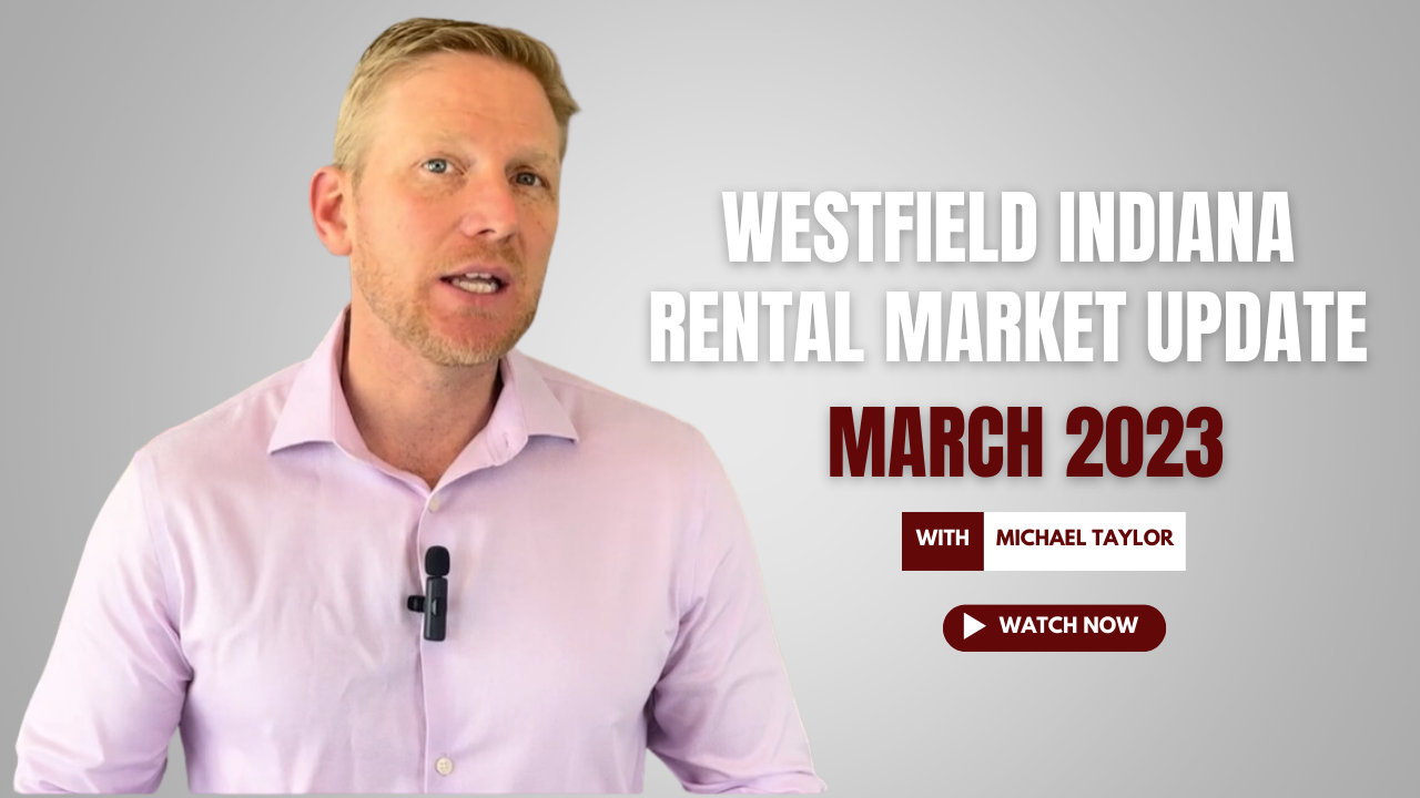 Westfield Indiana Rental Market Update March 2023