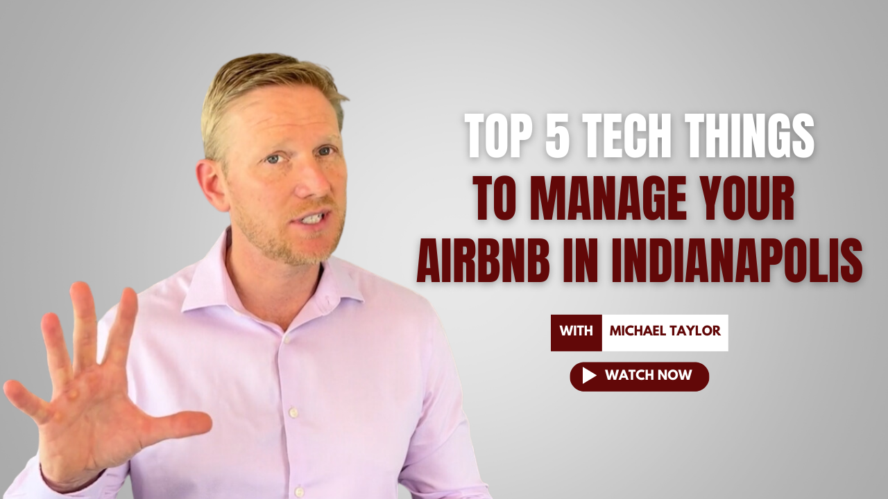 Top 5 tech things to manage your Airbnb in Indianapolis