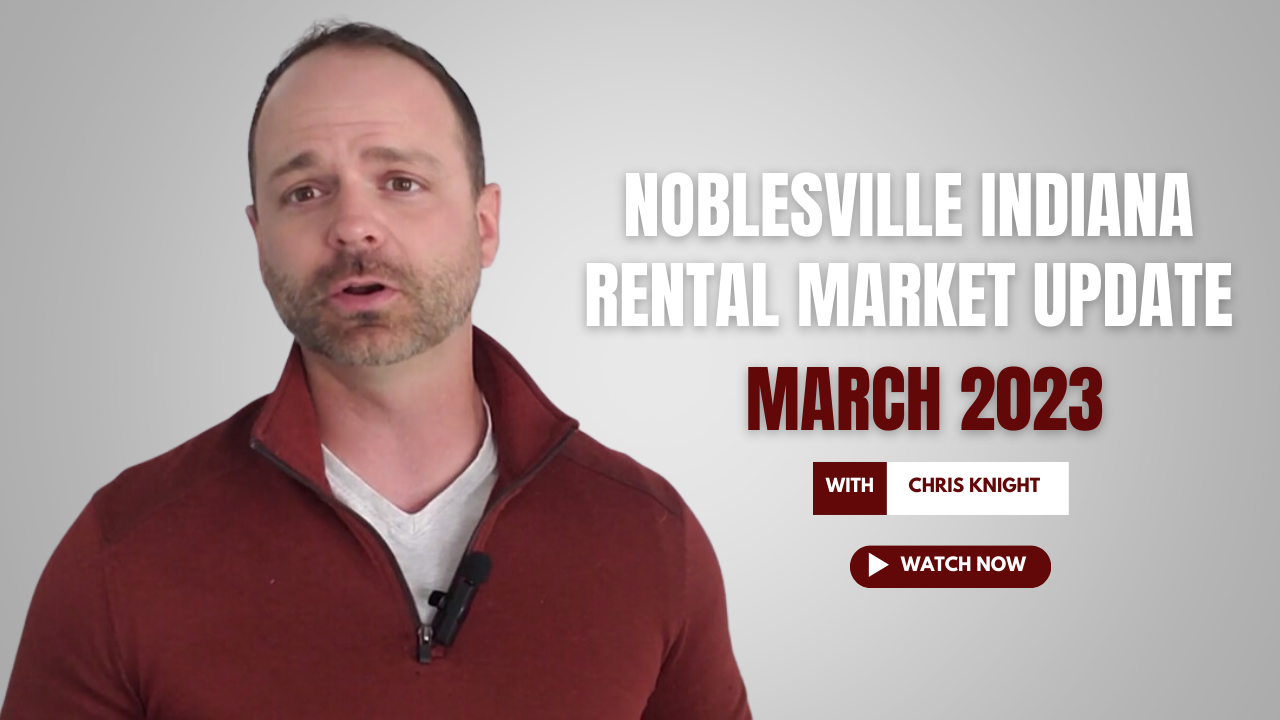 Noblesville Indiana Rental Market Update March 2023