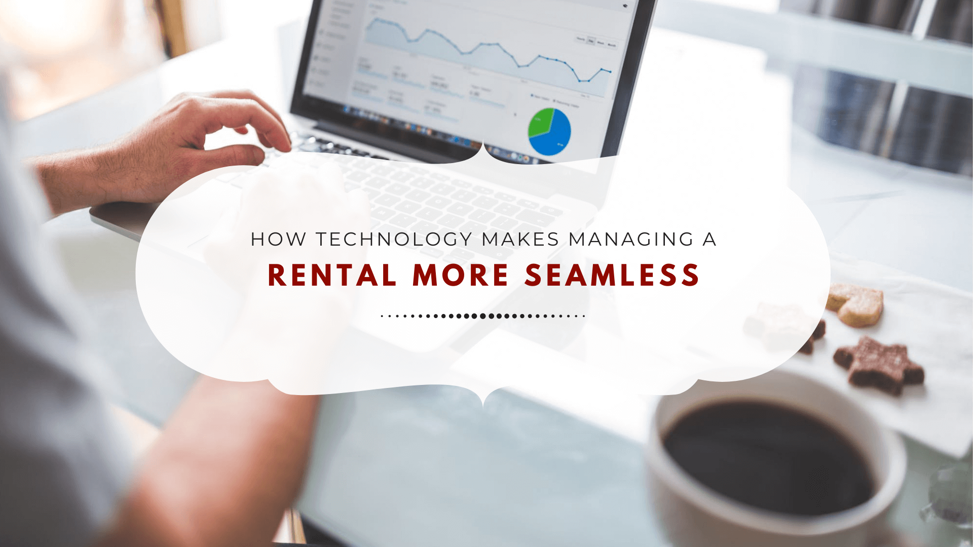 How Technology Makes Managing a Rental Property More Seamless - article banner